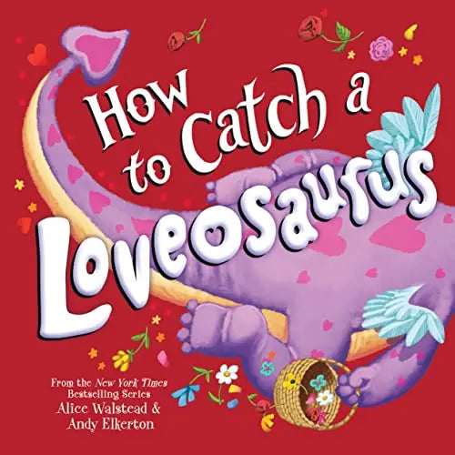 How to Catch a Lovesaurus