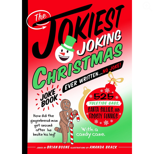 The Jokiest Joking Christmas Joke Book Ever Written . . . No Joke!