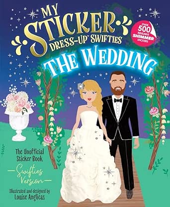 My Sticker Dress-Up® Swifties: The Wedding!: The Unofficial Sticker Book (Swifties Version)