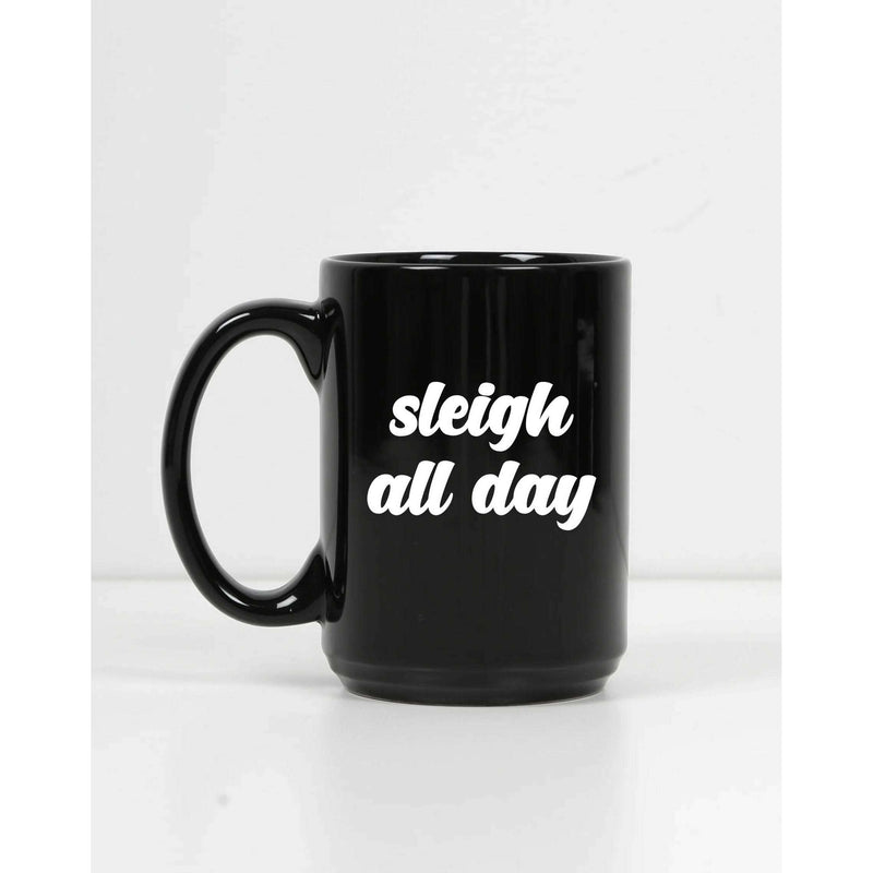 "Sleigh All Day" Mug