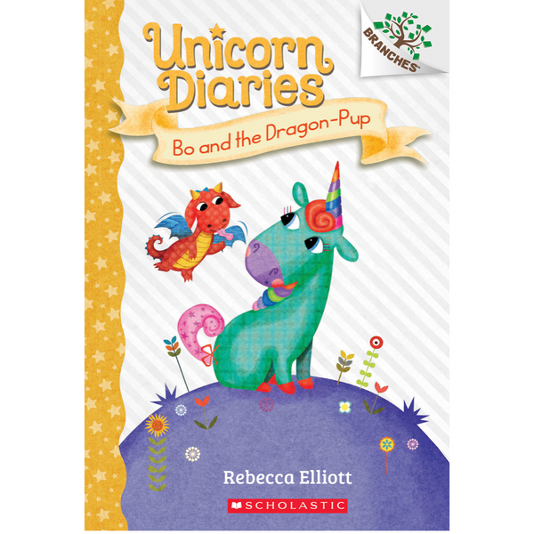 Unicorn Diaries Bo and the Dragon Pup Book 2